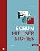 Scrum mit User Stories