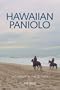 Hawaiian Paniolo: A Cowboy in the Islands