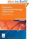 Praktische Lebensversicherungsmathema...
