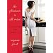 The Pleasure is All Mine: Selfish Food for Modern Life