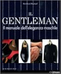 Il gentleman. Il manuale dell'eleganz...