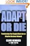 Adapt or Die: Transforming Your Supply Chain into an Adaptive Business Network