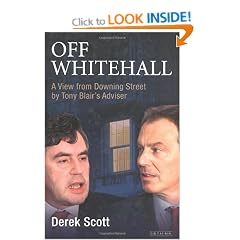 Off Whitehall: A View from Downing Street by Tony Blair's Adviser