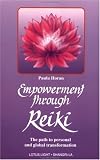 Empowerment Through Reiki: The Path to Personal and Global Transformation (Shangri-La Series)