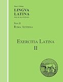 Buy : Lingua Latina: Exercitia Latina II