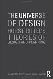 The Universe of Design: Horst Rittel`s Theories of Design and Planning