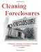 Cleaning Foreclosures: A Manual to Starting a Fore
