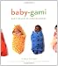 Baby-Gami: Baby Wrapping for Beginners