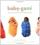 Baby-gami: Baby Wrapping for Beginners
