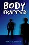 Body Trapped
