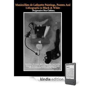 Maximillien de Lafayette: His Paintings and Compositions in Black and White. Book 1 (Maximillien de Lafayette Neo Cubism)