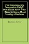 The Entrepreneur's Companion: Help! I Don't Even Know What I Need to Know About Starting a Business