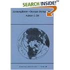 Click here to buy Atmosphere-Ocean Dynamics, Volume 30 (International Geophysics) by  Adrian E. Gill.