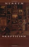 Museum Skepticism: A History of the Display of Art in Public Galleries 画像
