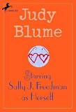 Starring Sally J. Freedman as Herself