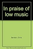 In praise of low music