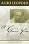 Aldo Leopold: A Fierce Green Fire