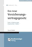 Das neue Versicherungsvertragsgesetz, m. CD-ROM: Texte - Erläuterungen - Arbeitshilfen - Materialien
