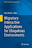 Migratory interactive applications for ubiquitous environments