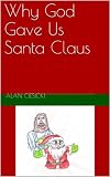 Why God Gave Us Santa Claus