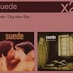 Suede/Dog Man Star