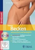 Vitales Becken - schmerzfrei und beweglich: DVD & Buch - Christian Larsen, Bea Miescher