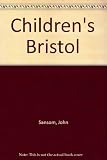 Children's Bristol : where to go and what to do in and around Bristol
