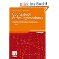 �bungsbuch Str�mungsmechanik: Grundlagen, Grundgleichungen, Analytische und Numerische L�sungsmethoden, Softwarebeispiele