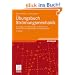 �bungsbuch Str�mungsmechanik: Grundlagen, Grundgleichungen, Analytische und Numerische L�sungsmethoden, Softwarebeispiele