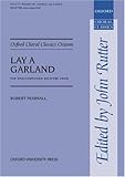 Lay a Garland (Oxford Choral Classics Octavos)-
