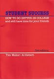 Student success : how to do better in college and still have time for your friends