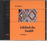  : Lehrbuch des Swahili: Lehrbuch des Swahili. F&uuml;r Anf&auml;nger. Begleit-CD