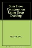 Slim floor construction using deep decking