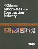 Labor Rates for the Construction Industry (Means Labor Rates for the Construction Industry)