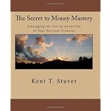 The Secret to Money Mastery: Leveraging the Law of Attraction in Your Personal Finances