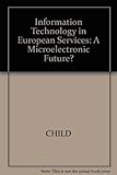 Information technology in European services : towards a microelectronic future