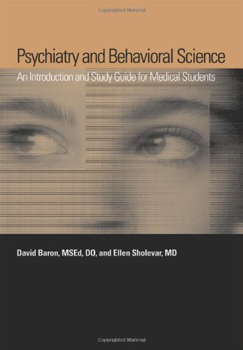 Psychiatry and Behavioral Science: An Introduction and Study Guide for Medical Students