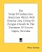 The Value Of Escharotics: Medicines Which Will Destroy Any Living Or Fungus Growth In The Treatment Of Cancer, Lupus, Sarcoma