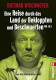 Eine Reise durch das Land der Bekloppten und Bescheuerten - Teil 1 und 2: Zwei Bestseller in einem Band - Dietmar Wischmeyer