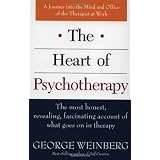 The Heart of Psychotherapy: The Most Honest, Revealing, Fascinating Account of What Goes On In Therapy