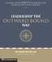 Leadership the Outward Bound Way: Becoming a Better Leader in the Workplace, in the Wilderness, and in Your Community