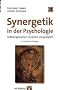 Synergetik in der Psychologie: Selbstorganisation verstehen und gestalten
