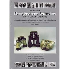 Milit�rische Ferngl�ser und Fernrohre in Heer, Luftwaffe und Marine /Military Binoculars and Telescopes for Land, Air and Sea Service