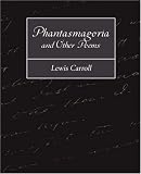 Phantasmagoria and Other Poems