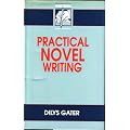 Practical Novel Writing (The "Writers News" Library of Writing)