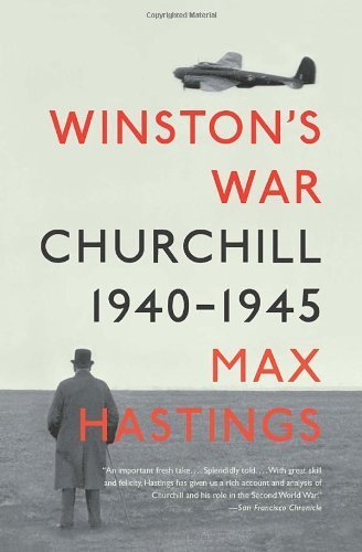 Winston's War: Churchill, 1940-1945 by Hastings, Max (2011) Paperback