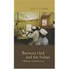 Between God and the Sultan: A History of Islamic Law