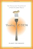 Feeding Eden: The Trials and Triumphs of a Food Allergy Family