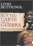 Sun Tzu. L'arte della guerra. Riletto a uso dei manager (Management)