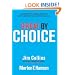 Great By Choice: Uncertainty, Chaos, and Luck--Why Some Thrive Despite Them All